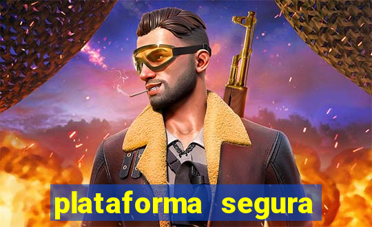 plataforma segura do jogo do tigre